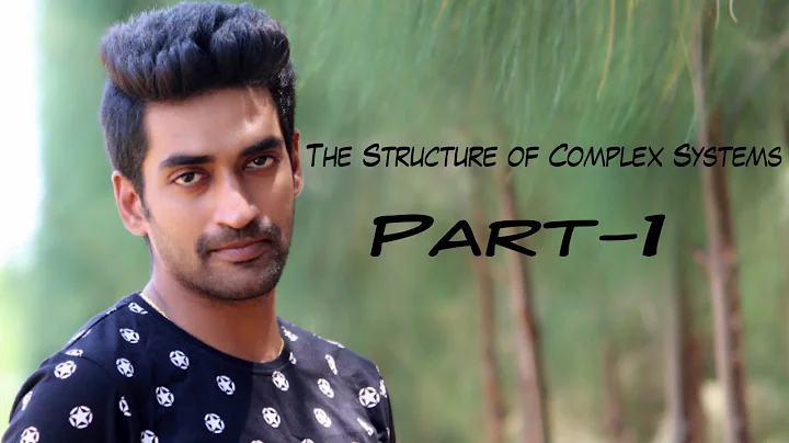 The Structure of Complex Systems Part-1