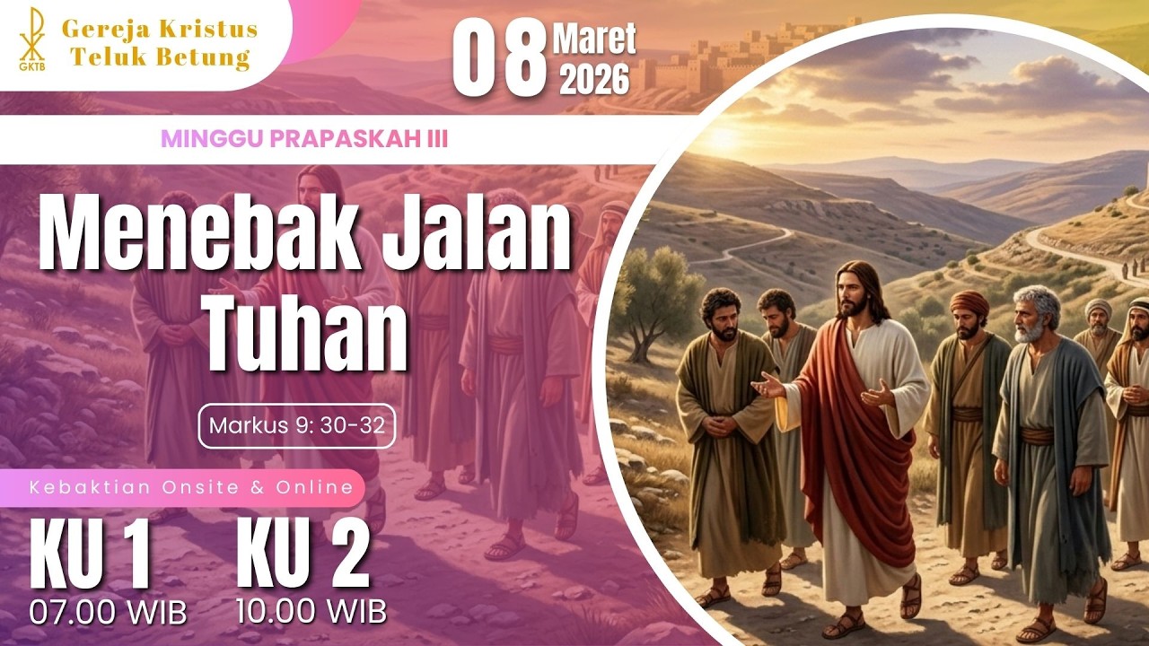 (Kebaktian 1) GKTB 8 Maret 2026 - Menebak Jalan Tuhan