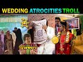 Wedding atrocities troll  wedding troll  tamil troll  trolls  comedy scenes