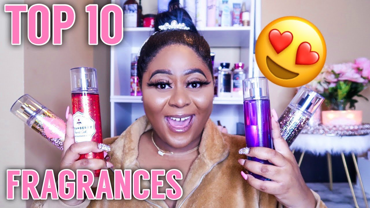 MY TOP 10 FRAGRANCES FROM BATH AND BODY WORKS 2021 FAVORITE