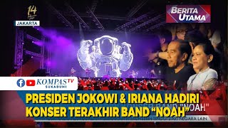 Presiden Jokowi & Iriana Hadiri Konser Terakhir Band 'Noah''