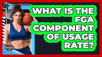 What Is The FGA Component Of Usage Rate?