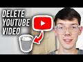 How To Delete A YouTube Video - Phone or Computer