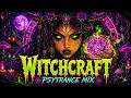 WITCHCRAFT – PSYTRANCE MIX | Forest Goa Ritual | Full-On Melodic Psytrance Mix 2026