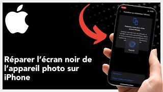 Comment réparer l’écran noir de l’appareil photo sur iPhone – Guide complet