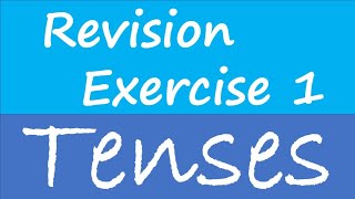 Tenses | Revision Exercise 1 ｜ #grammar #tenses #英語語法 #考試 #温習 #revision #pasttense #presenttenses