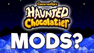 Will Haunted Chocolatier have MODS?