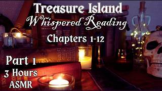 ASMR | Pt 1 ~ 3Hrs TREASURE ISLAND: Whispered Reading: Chapters 1-12 - Compilation