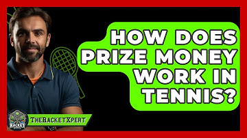 How Does Prize Money Work In Tennis? - The Racket Xpert
