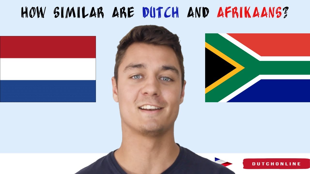 How Similar Are Dutch And Afrikaans YouTube How Similar Are Dutch And Afrikaans YouTube