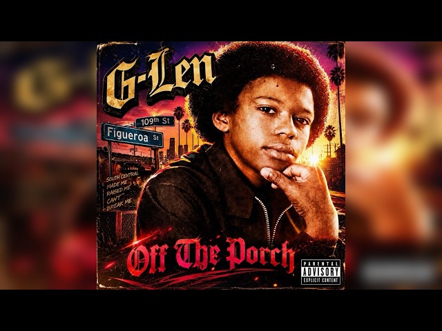 G-Len - How Deep Is Your Hood 2 - (OFF THE PORCH ALBUM) The saga