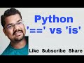 Python The Difference Between "==" and "is" (Equality vs Identity) | Python 'is' vs '=='