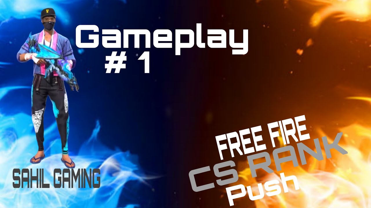Sahil Gaming Cs rank push | Gameplay #1 - YouTube