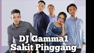 Download lagu Dj Gamma1 Sakit Pinggang