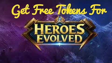 Get FREE Tokens On Heroes Evolved!! Easy