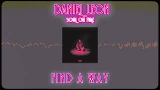 Daniel Leon - Find A Way (Visualizer)