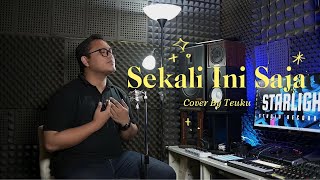 SEKALI INI SAJA - Glenn Fredly - Teuku Cover