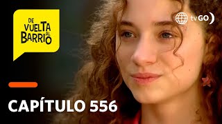 De Vuelta Al Barrio 4: Michelle disculpó a Pedrito y sorprendió con inesperado beso (Capítulo 556)