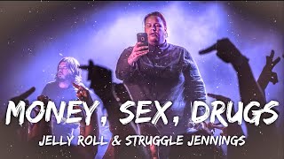 Jelly Roll & Struggle Jennings - "Money, Sex, Drugs" - (Lyrics)