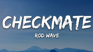 Rod Wave - Checkmate (Lyrics)