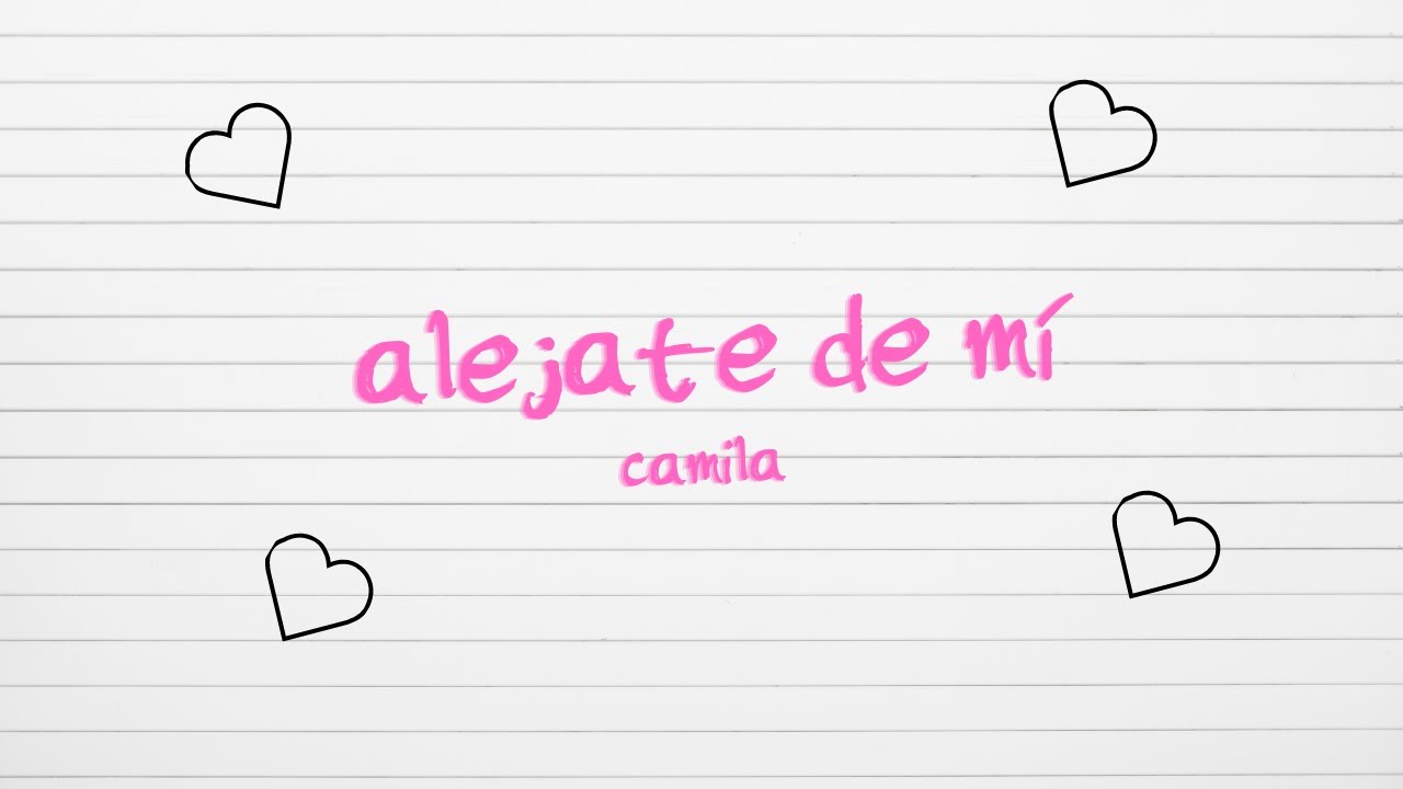 Camila - Aléjate De Mí | Letra