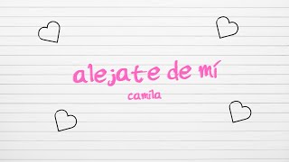 Camila - Aléjate De Mí | Letra