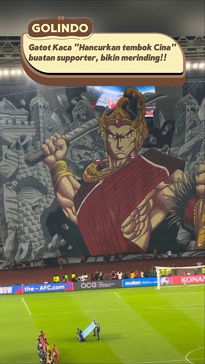 Penampilan tifo Gatot Kaca bikin merinding satu GBK #indonesiavschina