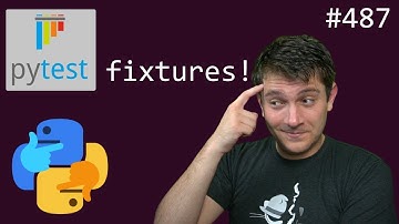 pytest: everything you need to know about fixtures (intermediate) anthony explains #487