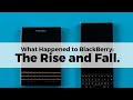 What Happened To Blackberry: The Rise and Fall