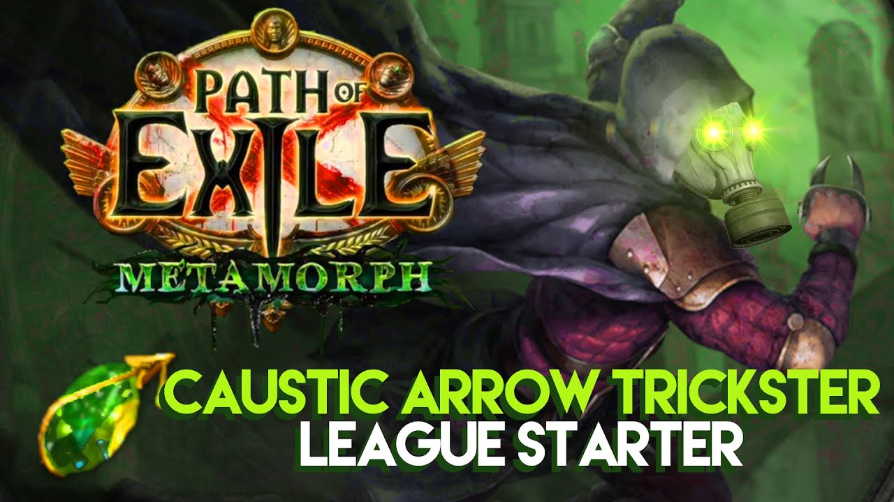 Path of Exile - Metamorph and 3.9 Caustic Arrow Trickster League Starter