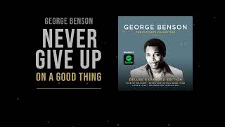 Never Give Up On A Good Thing  George Benson  Karaoke