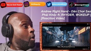 Andree Right Hand - Dân Chơi Sao Phải Khóc ft. RHYDER, WOKEUP | Official MV | REACTION