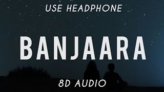 Banjaara - Lofi (8D AUDIO) : Mohd.Irfan | Ek Villain