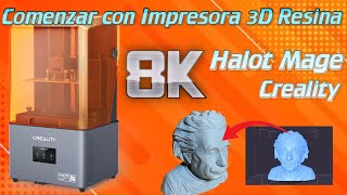 Máxima RESOLUCIÓN 8K Halot Mage Creality Primeros pasos con Impresora 3D de resina