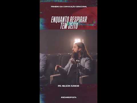 Pr. Nilson Júnior (MEVAM) - Enquanto Respirar tem Jeito