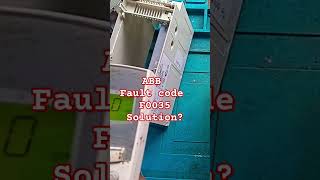 ABB F0035 fault ABB F0035 fault