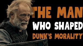 Ser Arlan The Heart & Soul Of Dunks Story