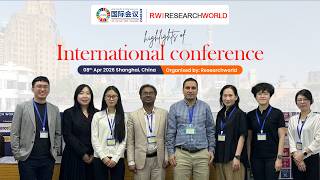 🌏 RESEARCHWORLD |  3rd APCERSST | Conference Glimpses- 08th April 2026 Shanghai, China