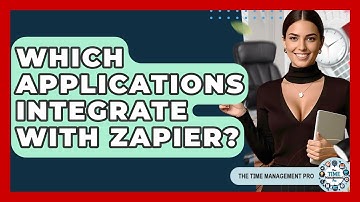 Which Applications Integrate With Zapier? | The Time Management Pro