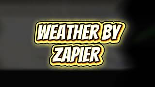 Weather by Zapier Automation | Get Real-Time Updates Anywhere screenshot 5