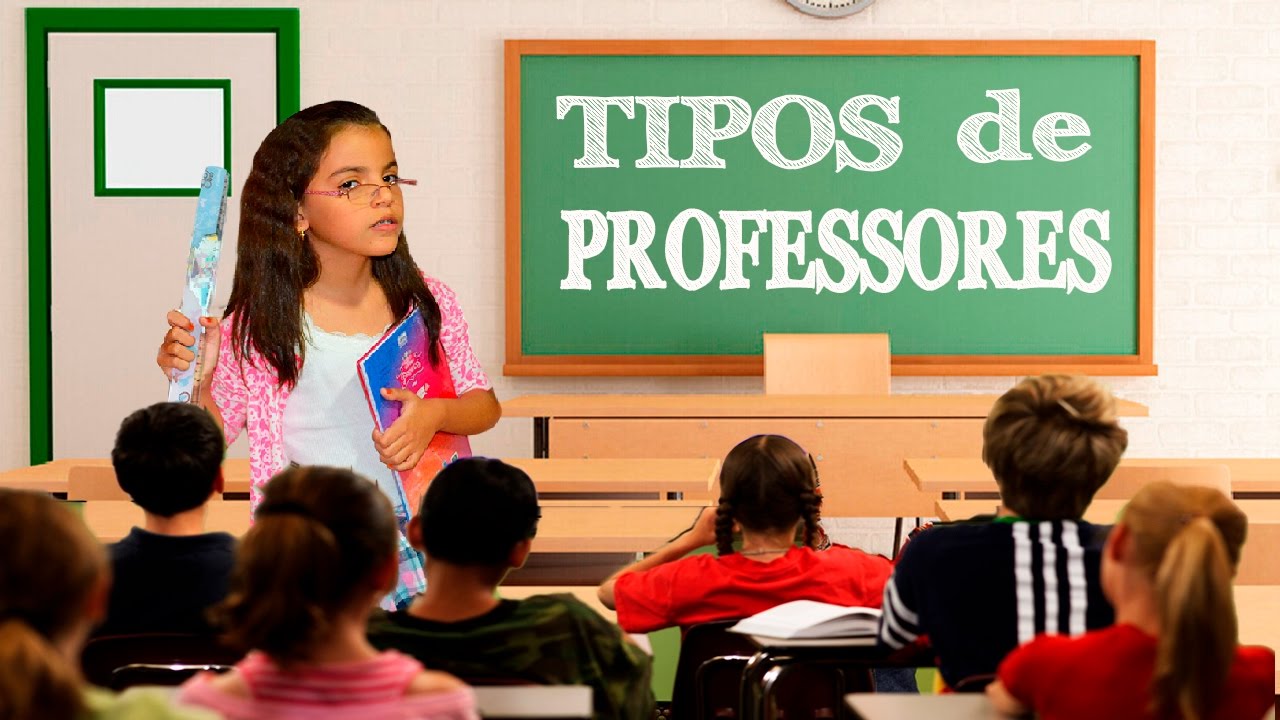 TIPOS DE PROFESSORES NA ESCOLA - YouTube