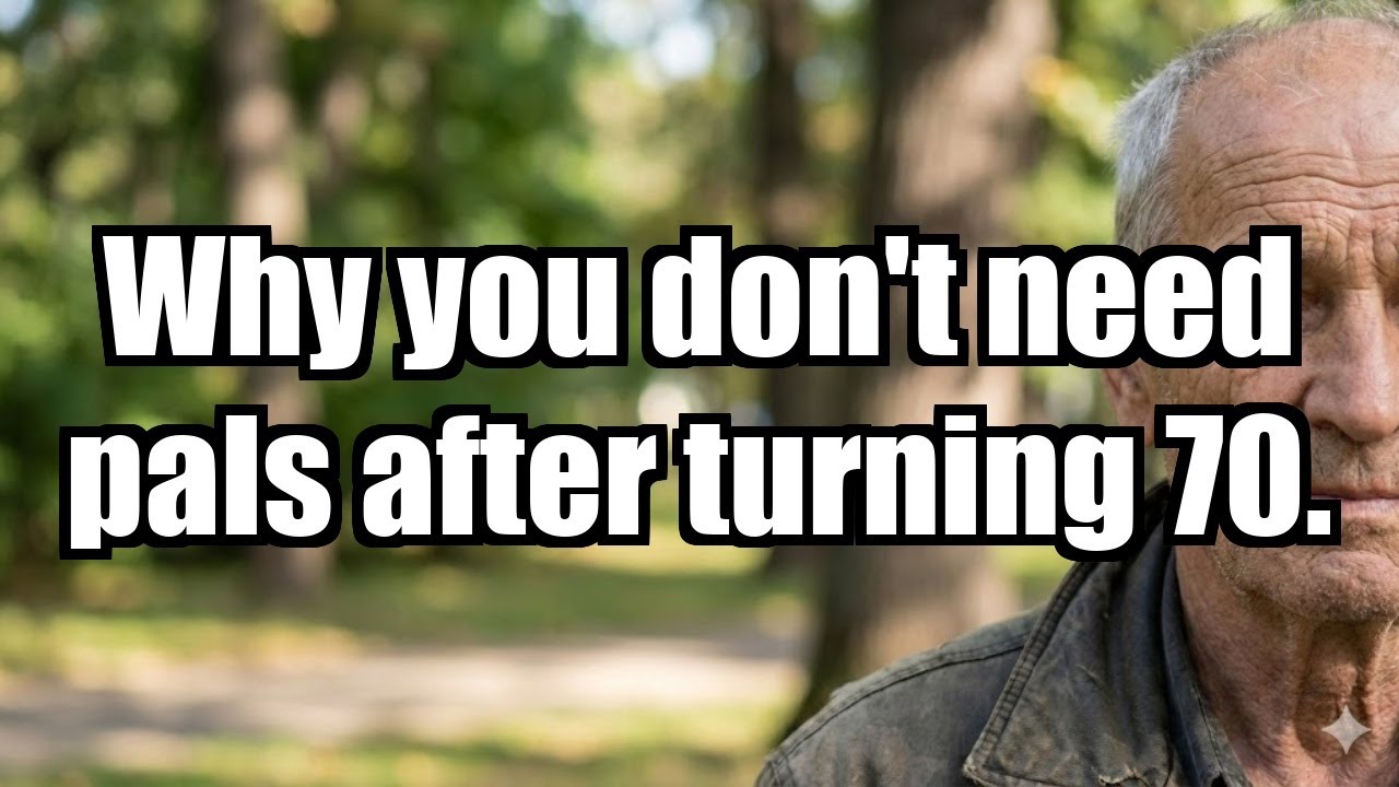 Why you don't need friends after 70.