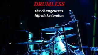 THE CHANGCUTERS HIJRAH KE LONDON - DRUMLESS 