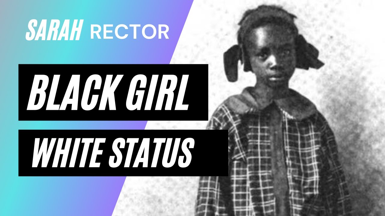 Sarah Rector Irl Sarah Rector: The Black Child Millionaire Who Was Legally Made White ...