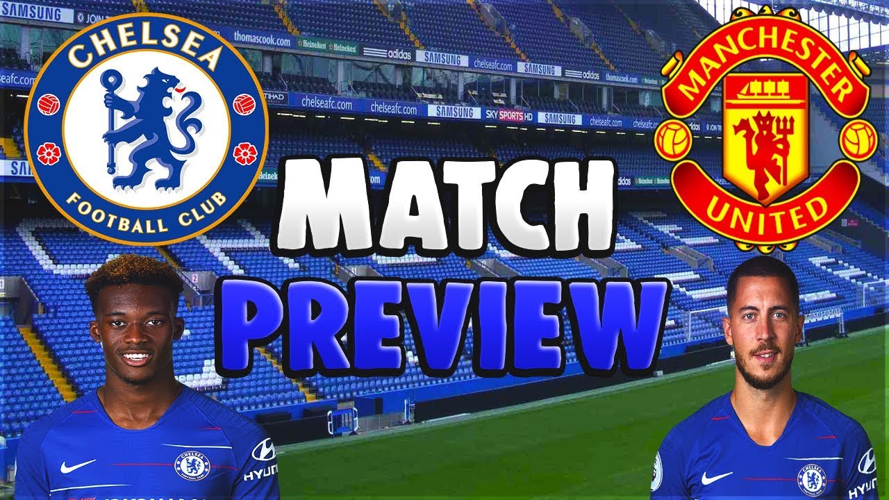 CHELSEA VS MANCHESTER UNITED PREVIEW