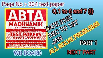PAGE No. 304 ABTA questions no 1 to 6 and 7(i) all solve Test Paper wb board@. solutions289@@