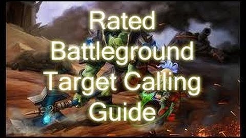 Rated Battleground Target Calling Guide 5.3