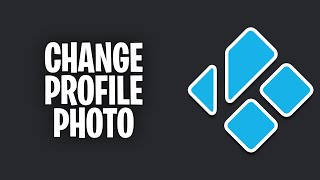 How To Change Profile Photo on Kodi (2023)