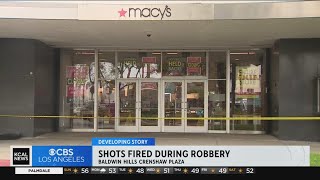 Shots fired during smash-and-grab robbery at Macy's in Baldwin Hills