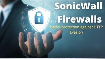 SonicWall Firewalls offer better protection against HTTP Evasion | Advantage Industries